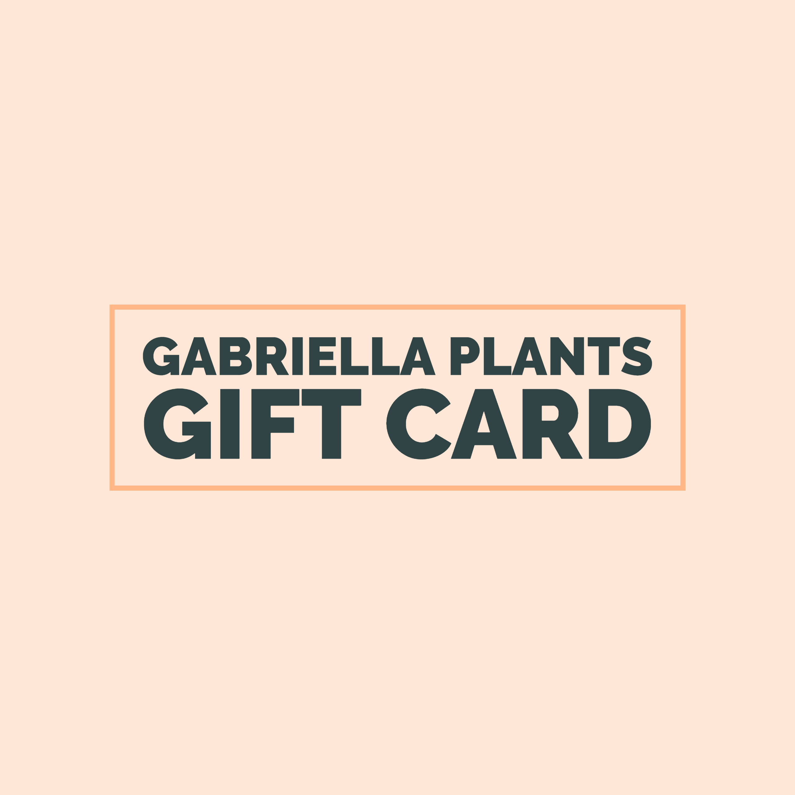 Gabriella Plants Gift Card Gift Card